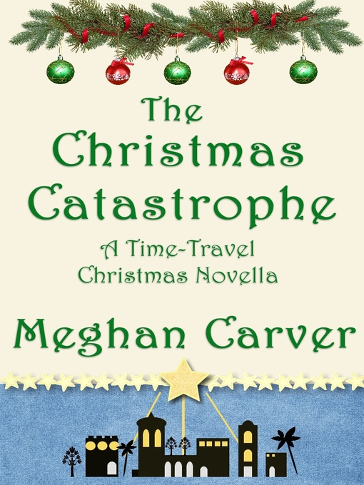 Title details for The Christmas Catastrophe by Meghan Carver - Wait list
